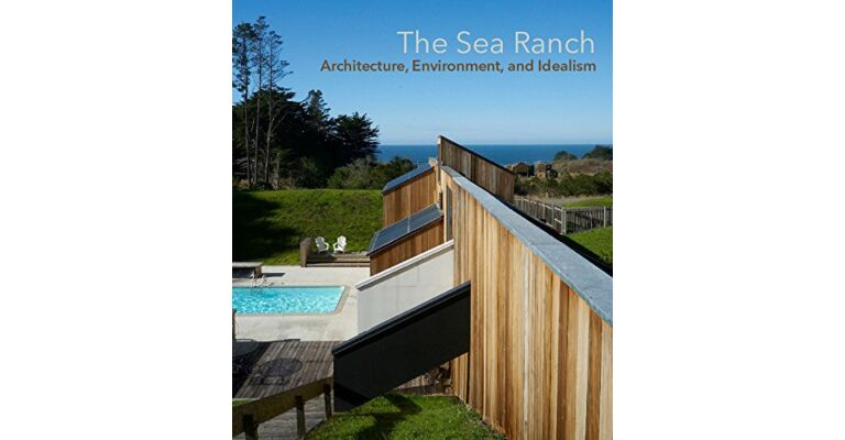 The Sea Ranch - Architecture, Environment, and Idealism