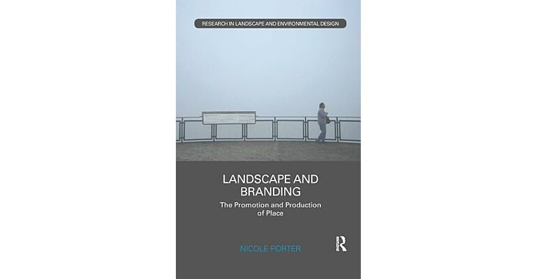 Landscape and Branding - The promotion and production of place
