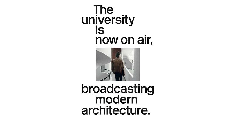 The University is Now on Air, Broadcasting Modern Architecture