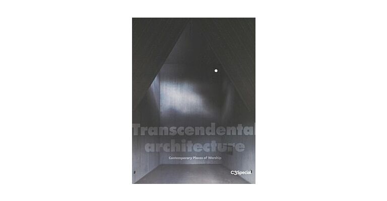 C3 Special -Transcendental Architecture: Places for Worship