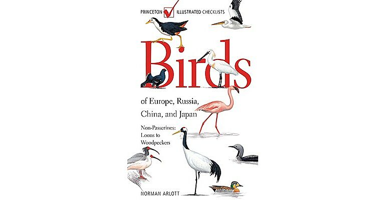 Princeton Illustrated Checklist Birds of Europe, Russia, China, and Japan (Non-Passerines)