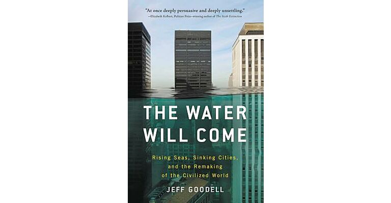 The Water Will Come - Rising Seas Sinking Cities (PBK)