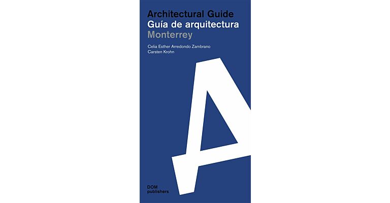 Architectural Guide / Guía de arquitectura Monterrey