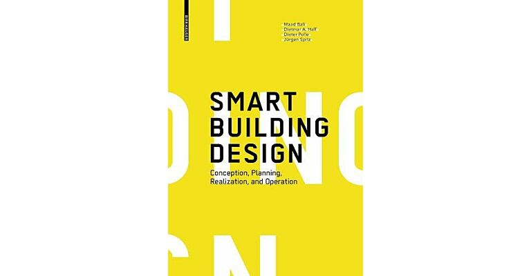 Smart Building Design - Conception, Planning, Realization, and Operation