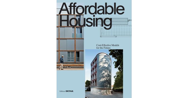 Affordable Housing : Cost-effective Models for the Future