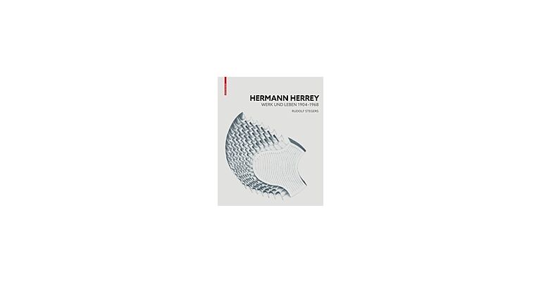 Hermann Herrey - Werk und Leben 1904-1968