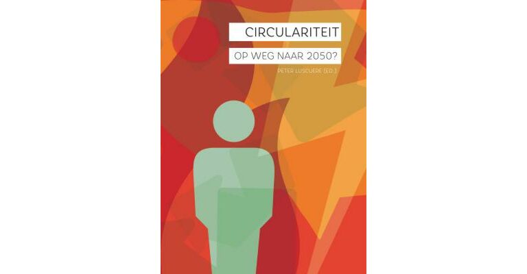 Circulariteit, op weg naar 2050?
