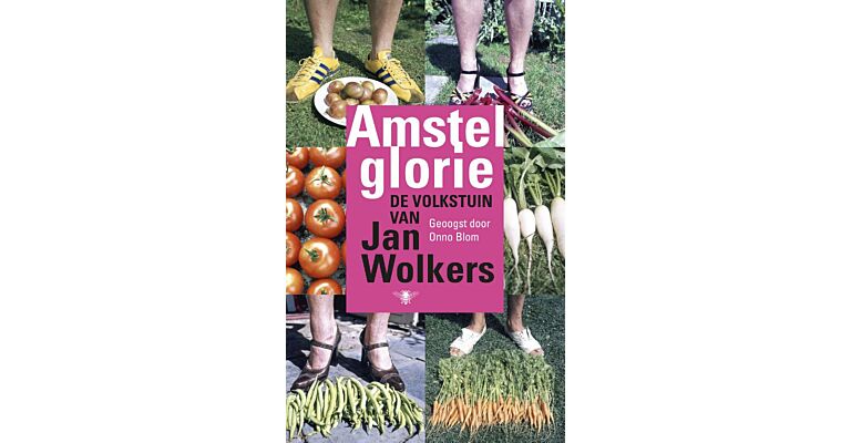 Amstelglorie - De volkstuin van Jan Wolkers