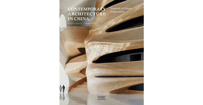 Contemporary Architecture in China - Towards A Critical Pragmatism