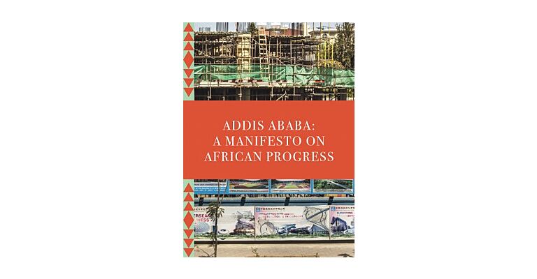 Addis Ababa - A Manifesto On African Progress