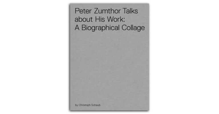Peter Zumthor Talks about His Work : A Biographical Collage (DVD Film)