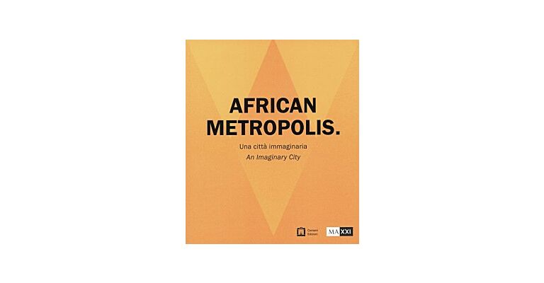 African Metropolis - An Imaginary City