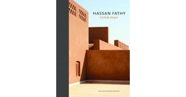 Hassan Fathy - Earth and Utopia