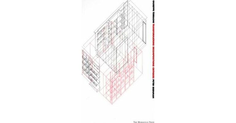 Giuseppe Terragni - Transformazioni Scomposizione Critiche (Italian language)