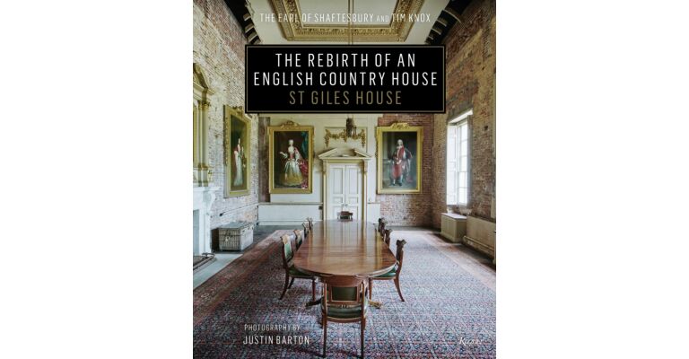 The Rebirth of an English Country House: St Giles House
