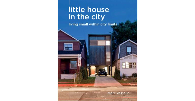 Little House in the City: Living Small within City Limits