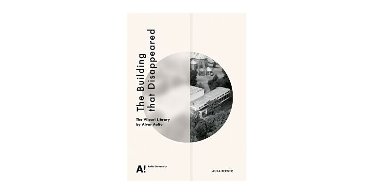 The Building that Disappeared - The Viipuri Library By Alvar Aalto