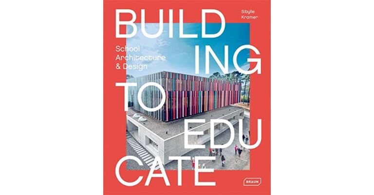 Building to Educate - School Architecture & Design