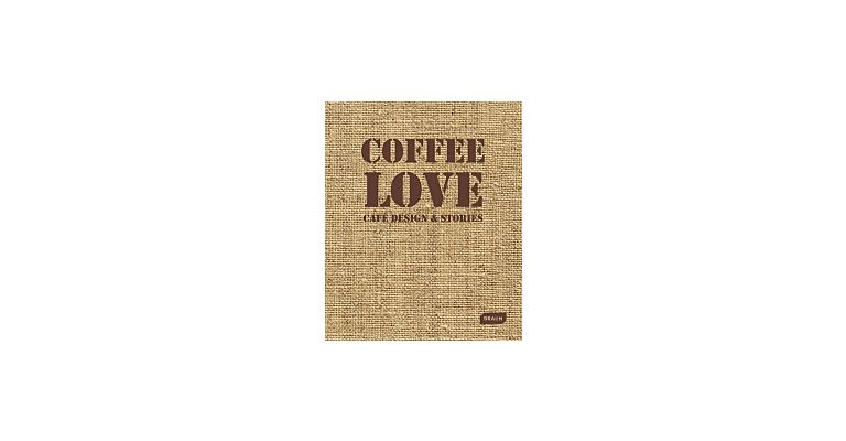 Coffee Love - Café Design & Stories