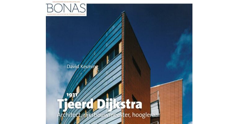 Tjeerd Dijkstra (1931-) : Architect, hoogleraar, rijksbouwmeester
