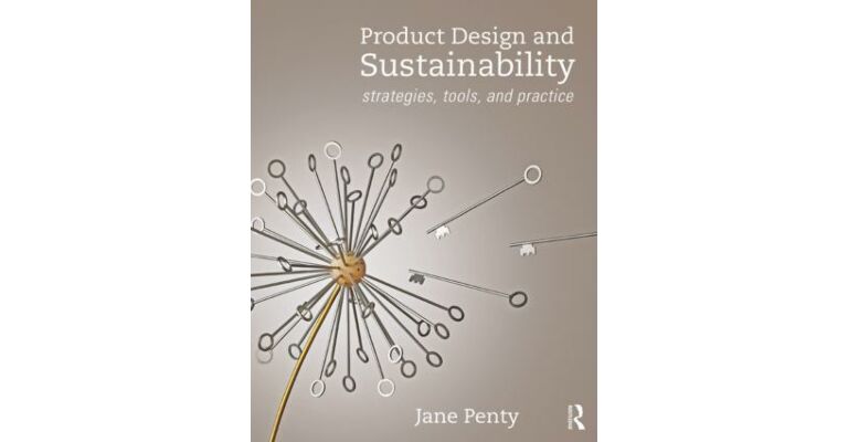 Product Design and Sustainability - Strategies, Tools, and Practice