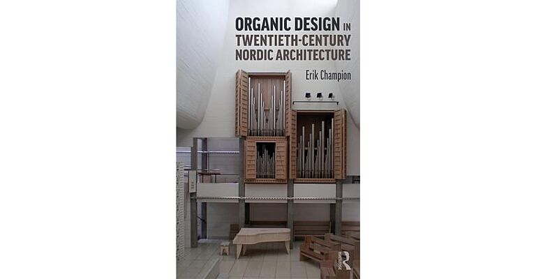 Organic Design in Twentieth-Century Nordic Architecture