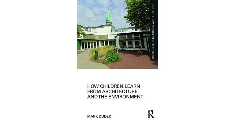 How Children Learn from Architecture and the Environment