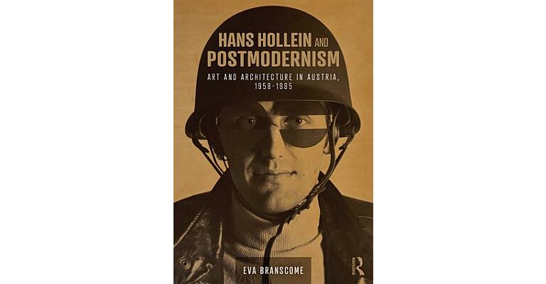 Hans Hollein and Postmodernism - Art and Architecture in Austria (1958-1985)