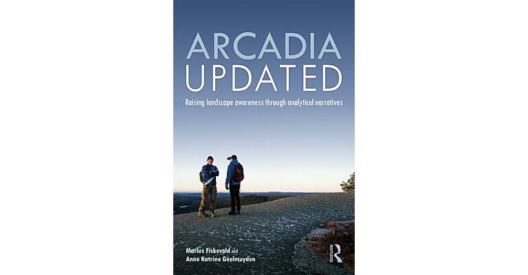 Arcadia Updated - Raising landscape awareness through analytical narratives