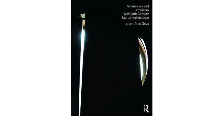 Modernism and American Mid-20th Century Sacred Architecture