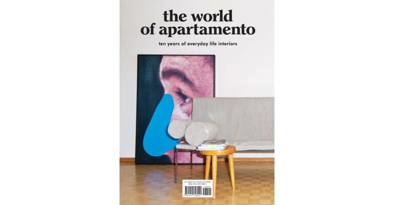 The World of Apartamento - Ten years of everyday life interiors