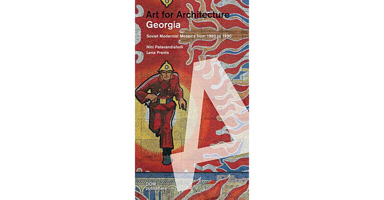 Georgian Soviet Mosaics : Architectural Guide