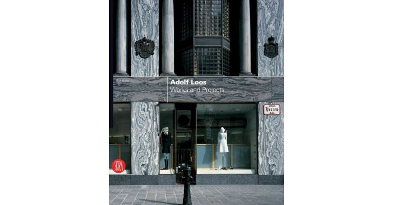 Adolf Loos - Works & Projects (Expanded and Updated)