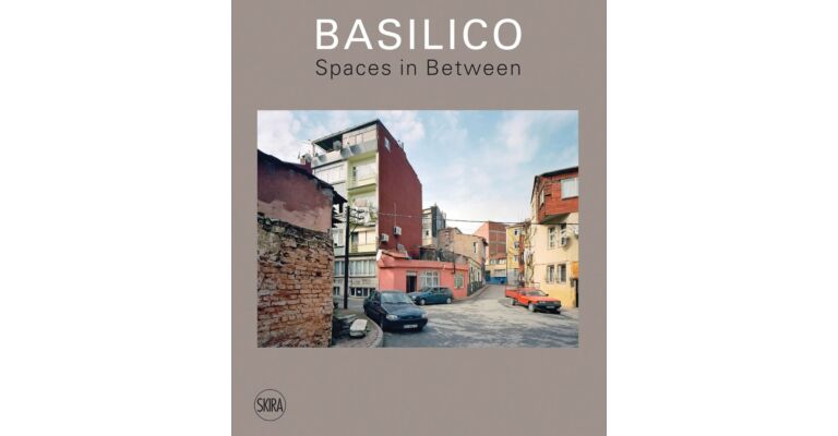 Gabriele Basilico - Spaces in Between