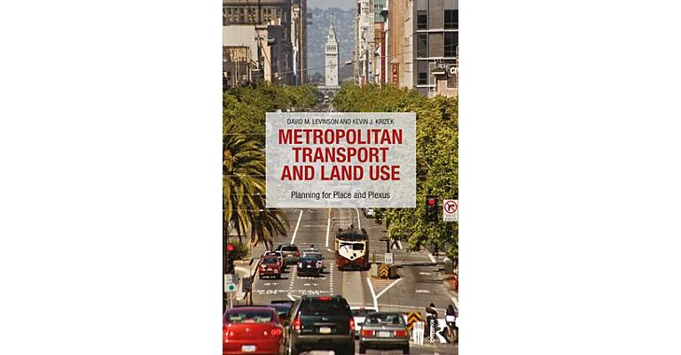 Metropolitan Transport and Land Use - Planning for Place and Plexus