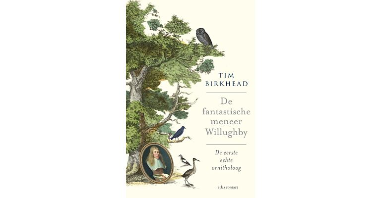 De fantastische meneer Willughby - De eerste echte ornitholoog