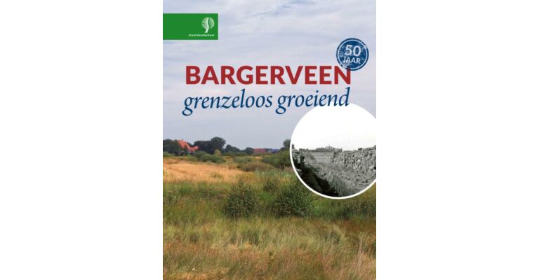 Bargerveen - Grenzeloos groeiend