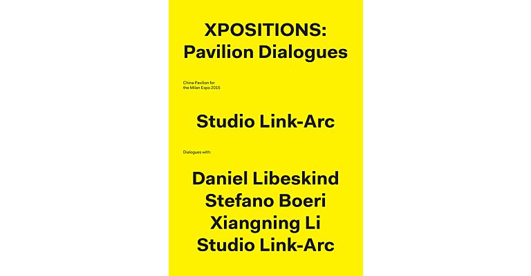 Xpositions: Pavilion Dialogues - The China Pavilion for Expo Milano 2015
