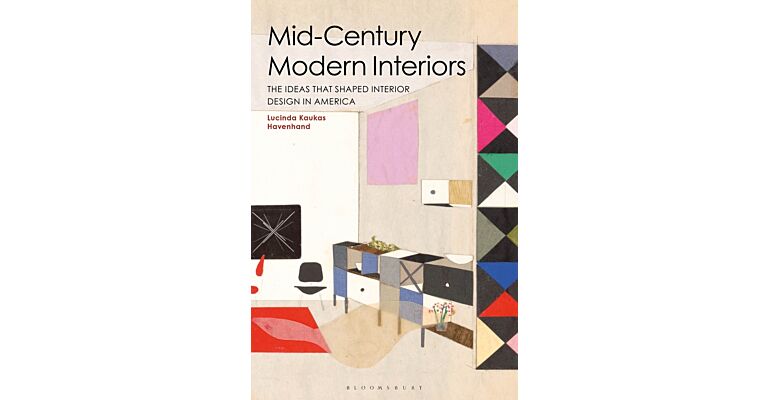 Mid-Century Modern Interiors - The Ideas that Shaped Interior Design in America