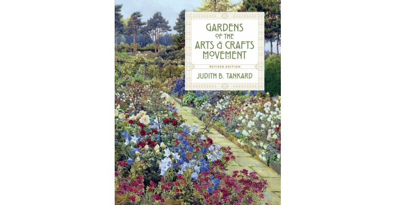 Gardens of the Arts & Crafts Movement (Revised Edition)