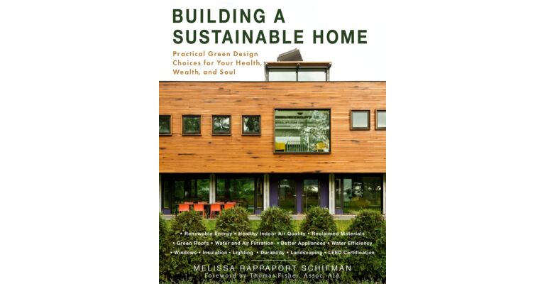 Building a Sustainable Home - Practical Green Design
