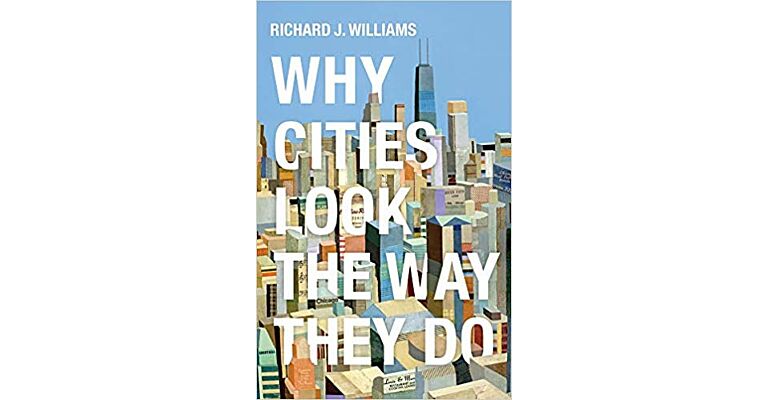 Why Cities Look the Way They Do