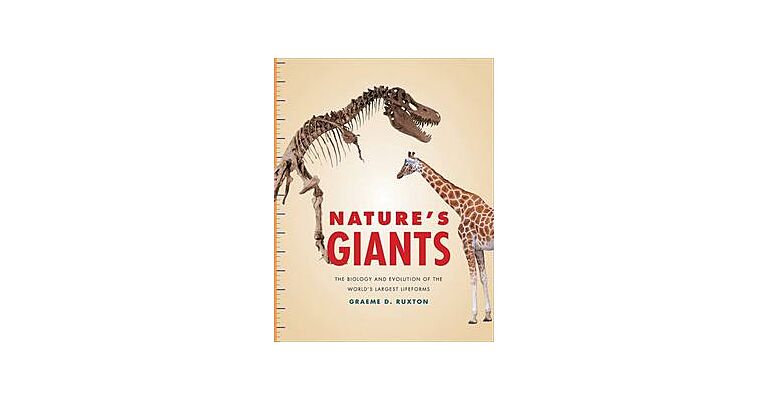 Nature's Giants -  The Biology and Evolution of the World Largest Lifeforms