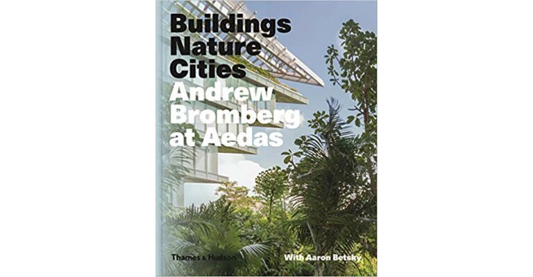 Andrew Bromberg at Aedas: Buildings, Nature, Cities