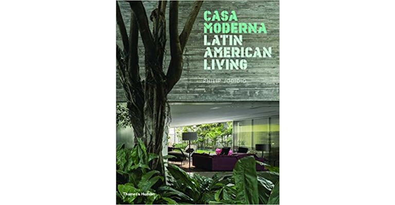 Casa Moderna: Latin American Living