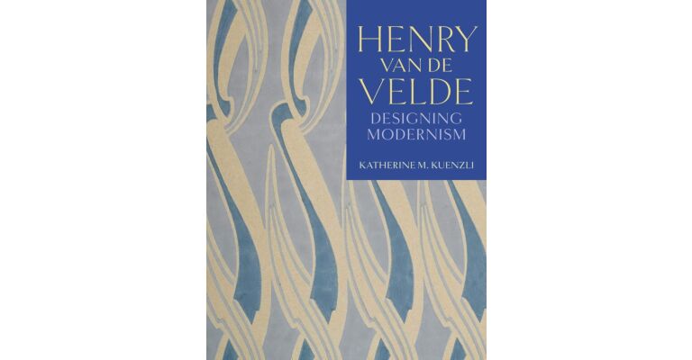 Henry van de Velde - Designing Modernism