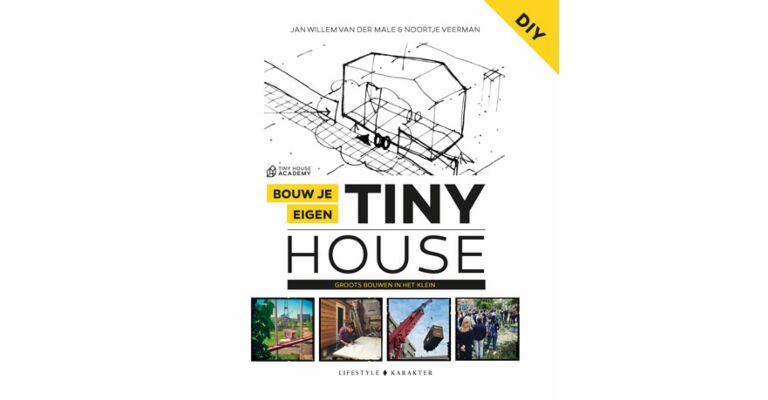 Bouw je eigen Tiny House - Groots bouwen in het klein