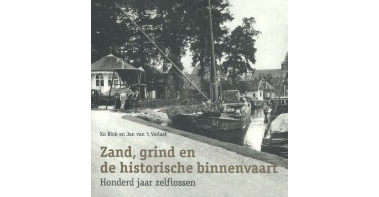 Zand, grind en de historische binnenvaart - Honderd jaar zelflossen