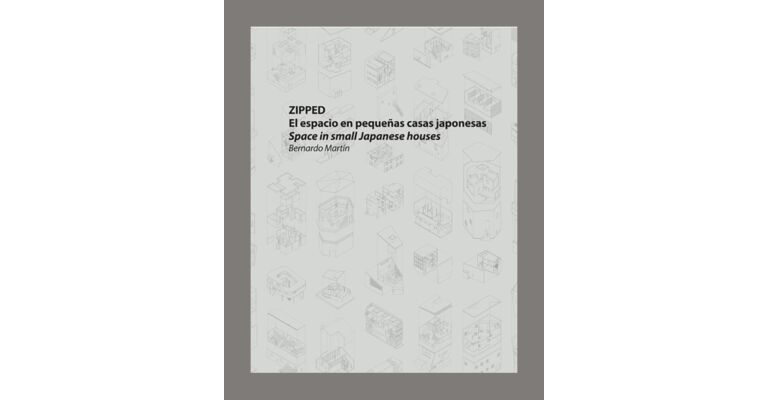 ZIPPED – Spaces in Small Japanese Houses / El espacio en pequeñas casas japonesas