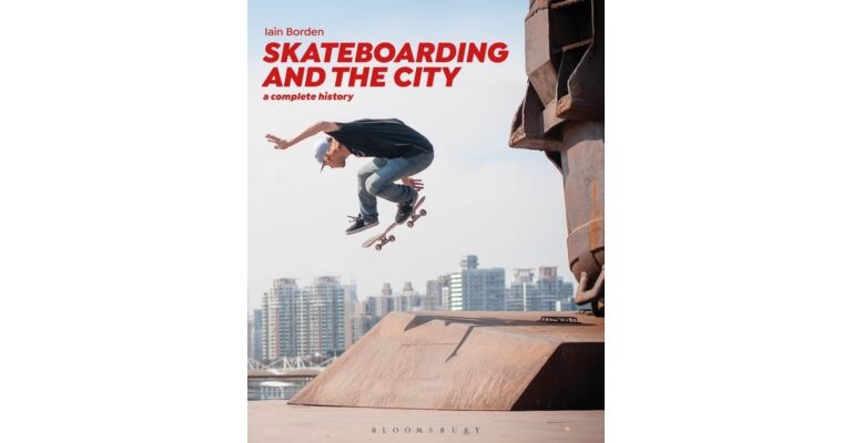 Skateboarding and the City - A Complete History